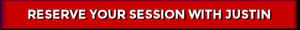 Reserve Your Session With Justin