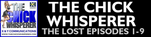 The Chick Whisperer - Lost Episodes